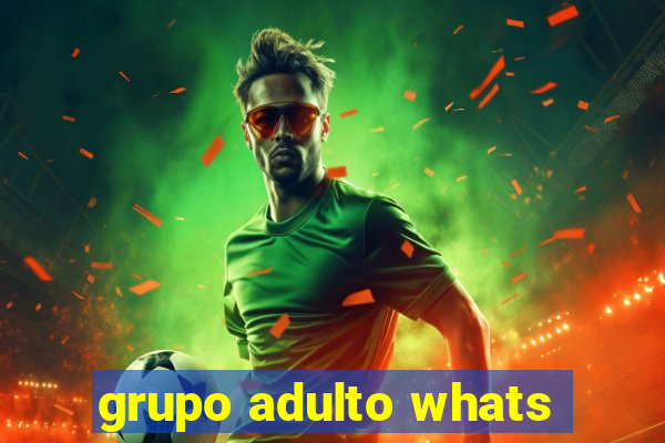 grupo adulto whats